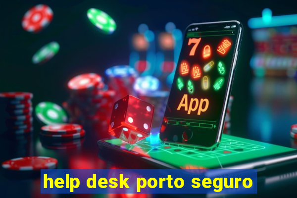 help desk porto seguro